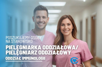 Ogłoszenie o konkursie na Pielęgniarkę Oddziałową W Oddziale Immunologii