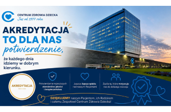 Centrum Zdrowia Dziecka uzyskało pozytywny wynik akredytacji Ministerstwa Zdrowia