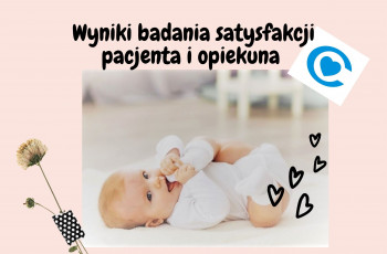 Wyniki badania satysfakcji pacjenta  i opiekuna z pobytu w Instytucie  ,,Pomnik–Centrum Zdrowia Dziecka"