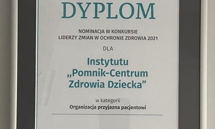 Nominacja w konkursie Liderzy Zmian w Ochronie Zdrowia 2021 dla Instytut ,,Pomnik- Centrum Zdrowia Dziecka"