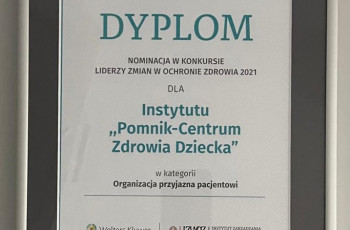 Nominacja w konkursie Liderzy Zmian w Ochronie Zdrowia 2021 dla Instytut ,,Pomnik- Centrum Zdrowia Dziecka"