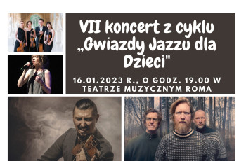  VII Koncert "Gwiazdy Jazzu dla Dzieci"