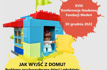 "Jak wyjść z domu. Problemy psychospołeczne dzieci i młodzieży"