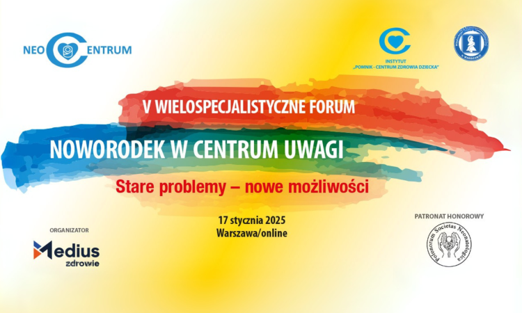 V edycji „Wielospecjalistycznego Forum – Noworodek w Centrum Uwagi” już jutro!