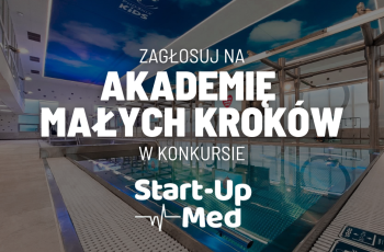 Zagłosuj na Akademię Małych Kroków w konkursie Start-Up-Med!